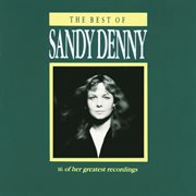 The best of Sandy Denny cover image cdn
