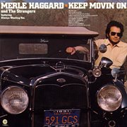 A portrait of Merle Haggard: Keep movin' on cover image cdn