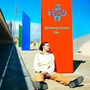 Barcelona groove: day cover image cdn