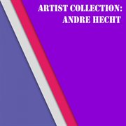Artist collection: andre hecht cover image cdn