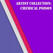 Artist collection: chemical poison cover image cdn