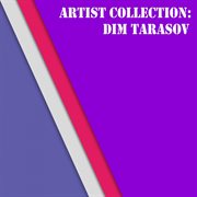 Artist collection: dim tarasov cover image cdn