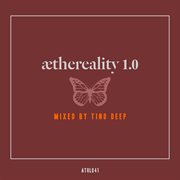 Aethereality 1.0 (compiled and mixed tino deep) cover image cdn