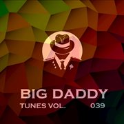 Big daddy tunes, vol.039 cover image cdn