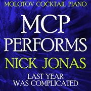 Mcp performs nick jonas: last year was complicated cover image cdn