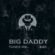 Big daddy tunes, vol.026 cover image cdn