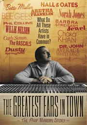 The greatest ears in town : the Arif Mardin story cover image cdn