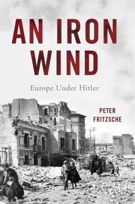 An iron wind : Europe under Hitler  cover image cdn