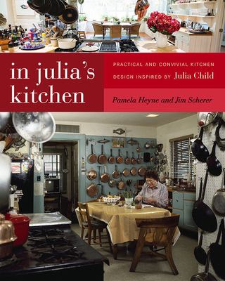 In Julia's kitchen : practical and convivial kitchen design inspired by Julia Child  cover image cdn