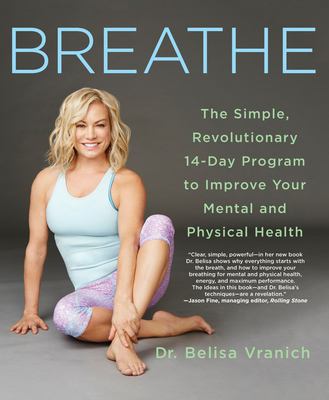 Breathe : the simple, revolutionary 14-day program to improve your mental and physical health  cover image cdn