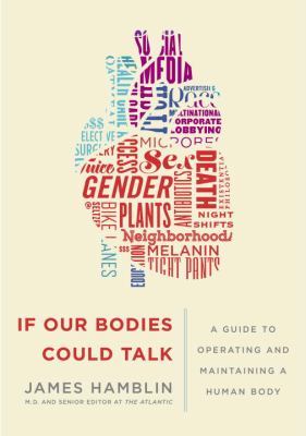 If our bodies could talk : a guide to operating and maintaining a human body  cover image cdn