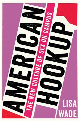 American hookup : the new culture of sex on campus  cover image cdn