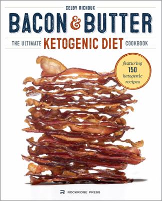 Bacon&butter : the ultimate ketogenic diet cookbook  cover image cdn