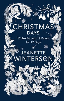 Christmas days : 12 stories and 12 feasts for 12 days  cover image cdn