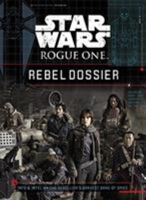 Rebel dossier : info & intel on the rebellion's bravest band of spies  cover image cdn
