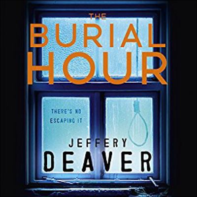 The burial hour a Lincoln Rhyme novel  cover image cdn