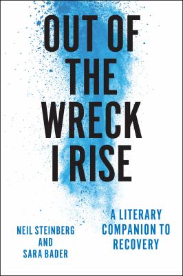 Out of the wreck I rise : a literary companion to recovery  cover image cdn