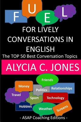Fuel for lively conversations in English ; the top 50 best conversation topics  cover image cdn