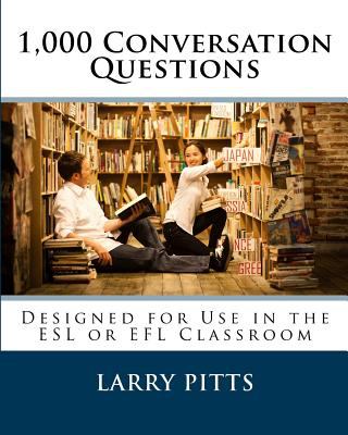 1,000 conversation questions : designed for use in the ESL or EFL classroom  cover image cdn