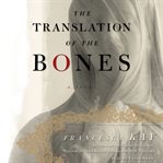 The translation of the bones: a novel cover image cdn