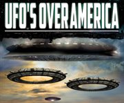 Ufo's over america. The Alien Presence Revealed cover image cdn