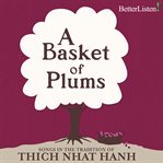 A basket of plums: songs for the practice of mindfulness cover image cdn