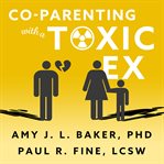 Co-parenting with a toxic ex: what to do when your ex-spouse tries to turn the kids against you cover image cdn