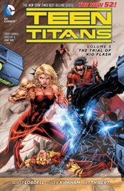 Teen Titans. Issue 24-30, The trial of Kid Flash cover image cdn