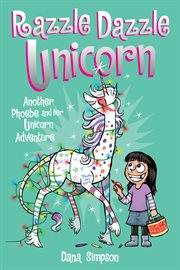 Phoebe and her unicorn. 4, razzle dazzle unicorn cover image cdn