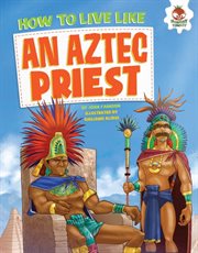 How to live like an Aztec priest cover image cdn