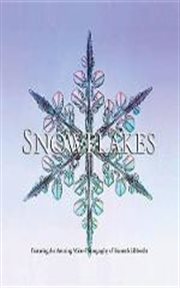 Snowflakes: featuring the amazing micro-photography of Kenneth Libbrecht cover image cdn