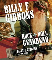 Billy F. Gibbons: rock + roll gearhead cover image cdn
