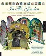 In this garden: explorations in mixed-media visual narrative cover image cdn