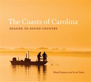 The coasts of Carolina: seaside and sound country cover image cdn