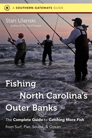 Fishing North Carolina's Outer Banks: the complete guide to catching more fish from surf, pier, sound, & ocean cover image cdn