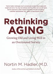 Rethinking Aging: Growing Old and Living Well in an Overtreated Society cover image cdn