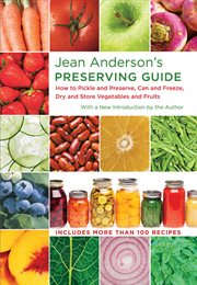 Jean Anderson's green thumb preserving guide: how to can and freeze, dry and store, pickle, preserve, and relish home-grown vegetables and fruits cover image cdn