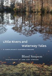 Little rivers and waterway tales: a Carolinian's eastern streams cover image cdn