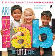 Art lab for little kids: 52 playful projects for preschoolers! cover image cdn