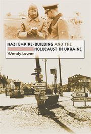 Nazi empire-building and the Holocaust in Ukraine cover image cdn