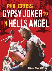 Phil Cross: Gypsy Joker to a Hell's Angel cover image cdn