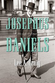 Josephus Daniels: his life & times cover image cdn