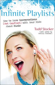 Infinite playlists: how to have conversations (not conflict) with your kid about music cover image cdn