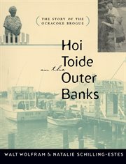 Hoi toide on the Outer Banks: the story of the Ocracoke brogue cover image cdn