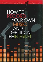 How to record your own music and get it on the Internet cover image cdn
