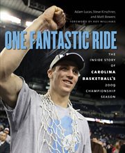 One fantastic ride: the inside story of Carolina basketball's 2009 championship season cover image cdn