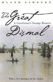 The Great Dismal: a Carolinian's swamp memoir cover image cdn