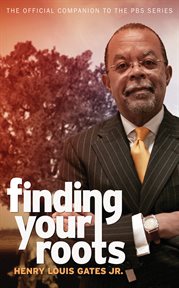 Finding your roots: the official companion to the PBS series cover image cdn
