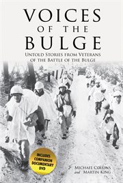 Voices of the Bulge: untold stories from veterans of the Battle of the Bulge cover image cdn