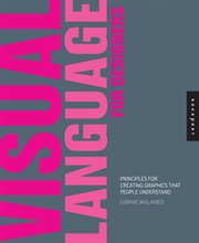 Visual language for designers: principles for creating graphics that people understand cover image cdn